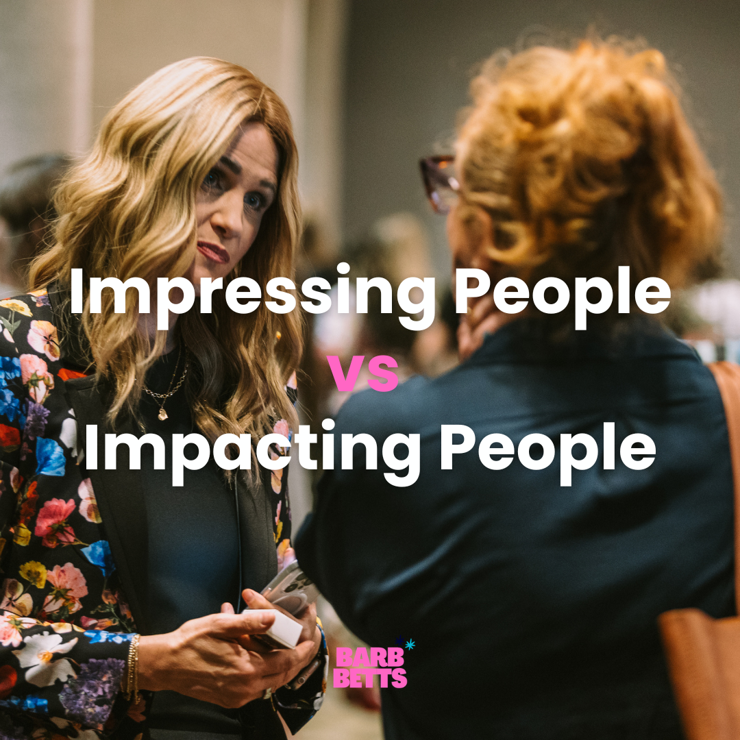 Barb Betts shares why lasting influence comes from making others feel seen, valued, and understood rather than trying to prove your own worth. Learn the difference between impressing people and impacting people in leadership, business, and life.