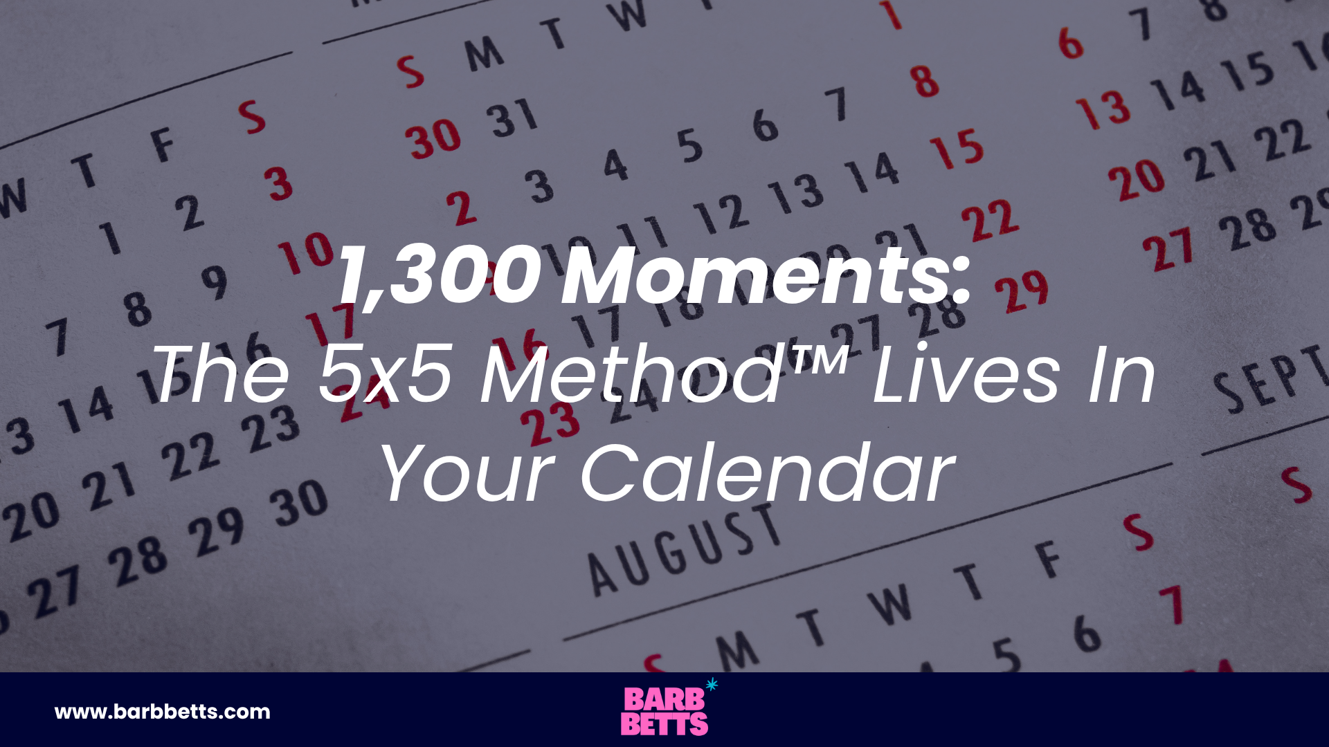 Calendar illustrating the 5x5 Method&trade;, a relationship-building strategy that creates 1,300 intentional connection moments each year.